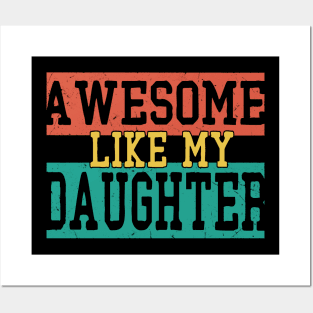 awesome like my daughter Posters and Art